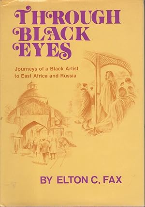 THROUGH BLACK EYES: Journeys of A Black Artist To East Africa and Russia.