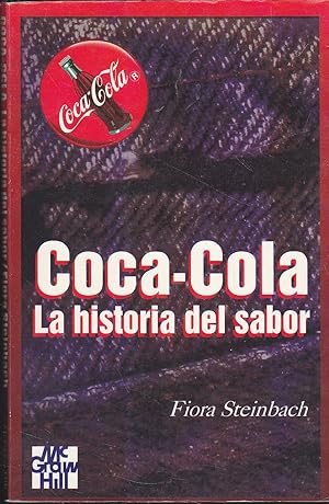 COCA COLA la historia del sabor (Edición en español) tirada de 7000 ejemplares -Ilustrado color