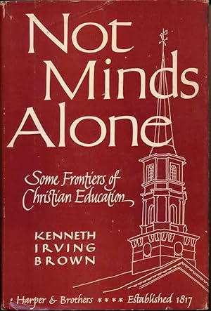 Not Minds Alone: Some Frontiers of Christian Education