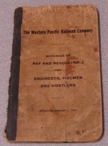 The Western Pacific Railroad Company Schedule Of Pay & Regulations For Engineers, Firemen & Hostl...