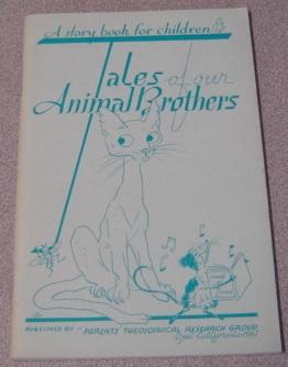 Tales of Our Animal Brothers: A Story Book for Children
