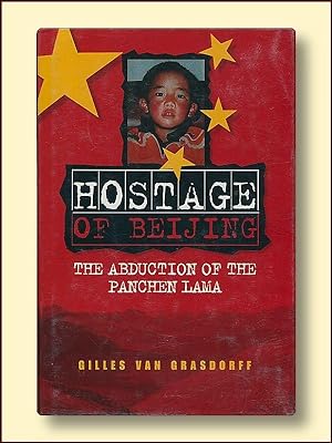 Hostage of Beijing the Abduction of the Dalai Lama