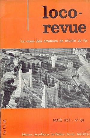 Loco-revue, La revue des amateurs de chemin de Fer, Mars 1955 - N° 138