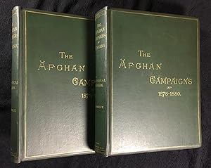 The Afghan Campaigns of 1878-1880, compiled from official and private sources. Complete in two vo...