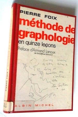 Méthode de graphologie en quinze leçons. Nouvelle édition revue et augmentée de "L'écriture, miro...
