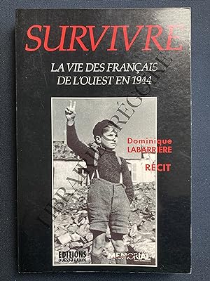 SURVIVRE LA VIE DES FRANCAIS DE L'OUEST EN 1944