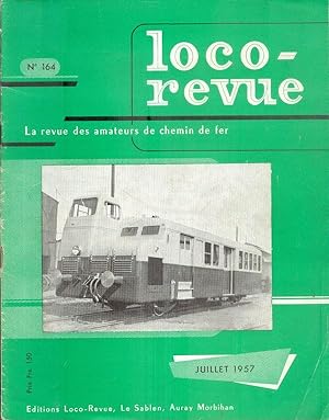 Loco-revue, La revue des amateurs de chemin de Fer, Juillet 1957 - N° 164