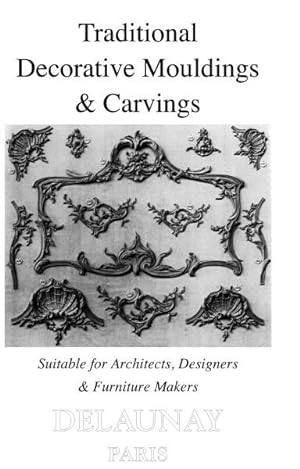 Traditional Decorative Mouldings and Carvings suitable for Architects, Designers and Furniture Ma...
