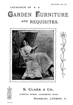 Catalogue of Garden Furniture and Requisites, S.Clark & Co., London,