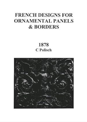 French Designs for Ornamental Panels and Borders, 1878,