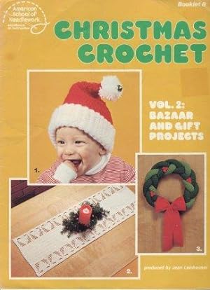 Christmas Crochet Vol. 2: Bazaar and Gift Projects