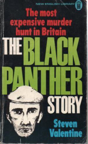 THE BLACK PANTHER STORY The most expensive murder hunt in Britain