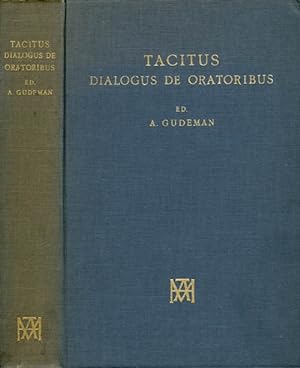 P. Cornelii Taciti [Tacitus]: Dialogus de Oratoribus. Mit Prolegomena, Text und Adnotatio critica...