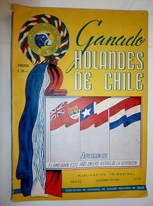 "GANADO HOLANDES DE CHILE Organo oficial de la Asociacion de Criadores de Ganado Holandes en Chil...