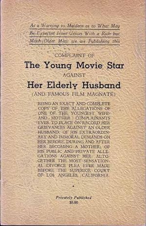 Complaint of the Young Movie Star against Her Elderly Husband (and Famous Film Magnate)
