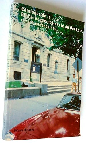Catalogue de la bibliothèque nationale du Québec: revues québécoises (3 volumes)