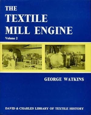 The Textile Mill Engine : Volume 2