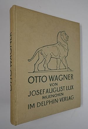 Otto Wagner. Eine Monographie. München, Delphin 1914. Kl. 4°. 167 S. mit 120 Abb. im Text und auf...