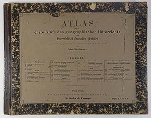 Atlas für die erste Stufe des geographischen Unterrichts in den österreichisch-deutschen Schulen....
