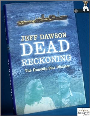 Dead Reckoning: The Dunedin Star Disaster
