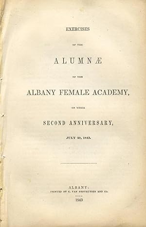 Exercises of the alumnae of the Albany Female Academy, on their second anniversary, July 20, 1843