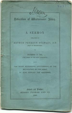 Dedication of Westminster Abbey: A sermon preached by Arthur Penrhyn Stanley, on December 28, 186...