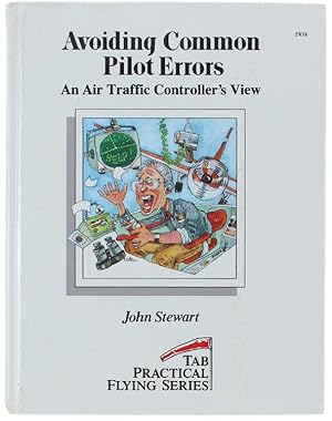 AVOIDING COMMON PILOT ERRORS. An Air Traffic Controller's View.: