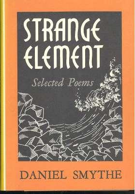 Strange element : Selected Poems.