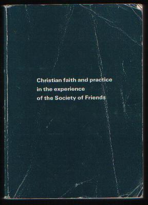Christian faith and Practice in the Experience of the Society of Friends