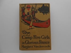 The Camp Fire Girls in Glorious France (illustrated)