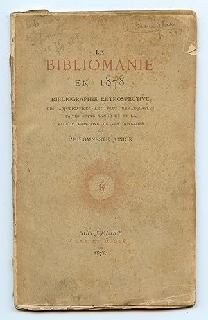 La Bibliomaine en 1878 Bibliographie Retrospective des Adjudications les plus Remarquables Faites...