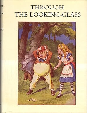 THROUGH THE LOOKING GLASS and What Alice Found There