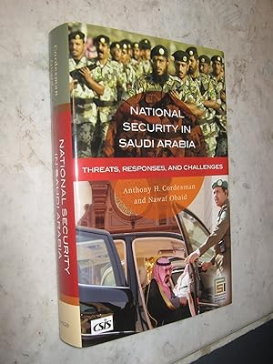 National Security is Saudi Arabia, Threats, Responses, and Challenges
