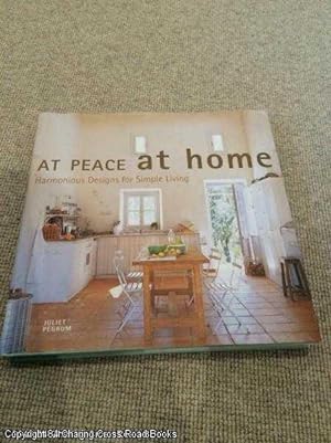 At Peace at Home: Simple Solutions for Restful Rooms (1st edition hardback)