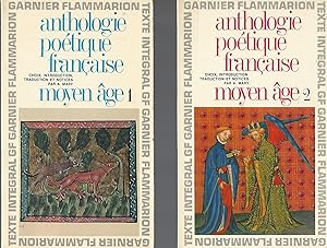 Anthologie Poetique Francaise, Moyen Age 1 & 2 Choix, Introduction Traduction Et Notices Par Andr...