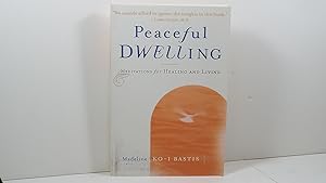 Peaceful Dwelling: Meditations for Healing and Living