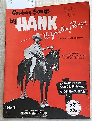Cowboy Songs By Hank the Yodelling Ranger No.1 [words and music]