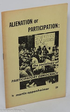 Alienation or participation: the sociology of participatory democracy