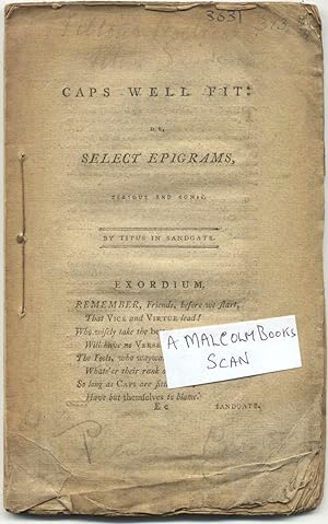 Caps Well Fit : or, select epigrams. Serious and comic. By Titus in Sandgate