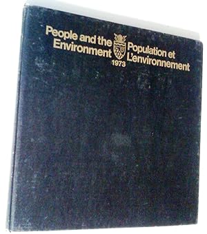 People and the Environment. Northwest Territories Annual Report 1973 Population et l'environnemen...