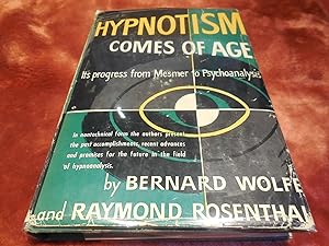 Hypnotism Comes of Age - Its Progress From Mesmer to Psychoanalysis