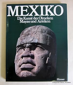 Mexiko. Die Kunst der Olmeken, Mayas und Azteken. Aus dem Amerikanischen von Ingrid Hacker-Klier....