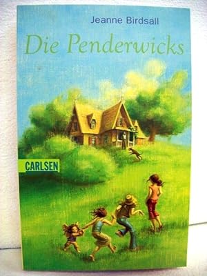 Die Penderwicks : eine Sommergeschichte mit vier Schwestern, zwei Kaninchen und einem sehr intere...