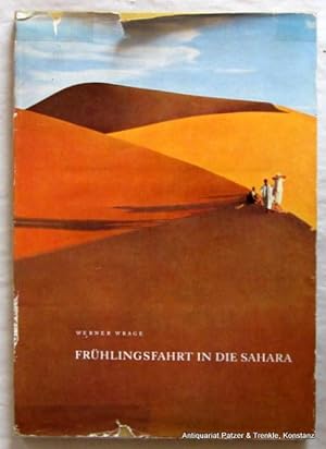 Frühlingsfahrt in die Sahara. Radebeul, Neumann, 1959. 4to. Mit 78 Farbabbildungen. 164 S. Or.-Lw...