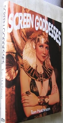 Screen Goddesses - Early Heroines, The Vamp, Good Girls, The Girl Next Door, The 'It' Girl, Blond...