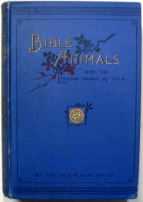 Bible Animals and the Lessons Taught By Them