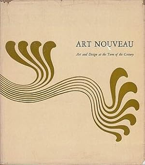 Art Nouveau: Art and Design at the Turn of the Century