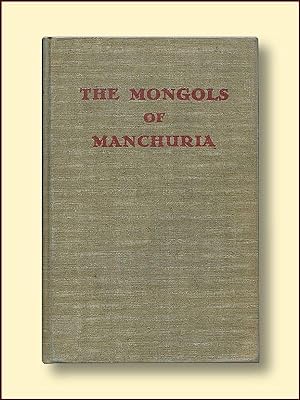 The Mongols of Manchuria Their Tribal Divisions Geographical Distribution Historical Relatrions w...