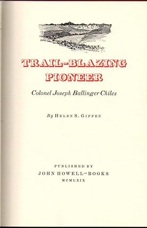 Trail-Blazing Pioneer Colonel Joseph Ballinger Chiles