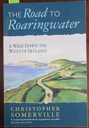 Road to Roaringwater, The: A Walk Down the West of Ireland